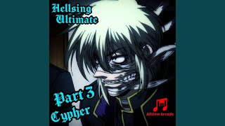 Hellsing Ultimate Cypher, Pt. 3 (feat. ShadowKnight music, J Cae, Volcar-OHNO & Pure chAos Music)