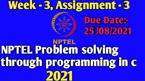 problem solving through programming in c week 3 assignment 2021 | NPTEL programming in c assignment