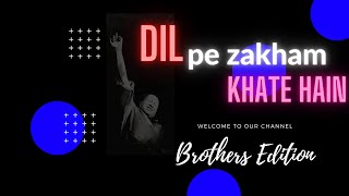 Dil Pe Zakham Khate Hain by Nusrat Fateh Ali Khan | Trap Music | Brothers Edition