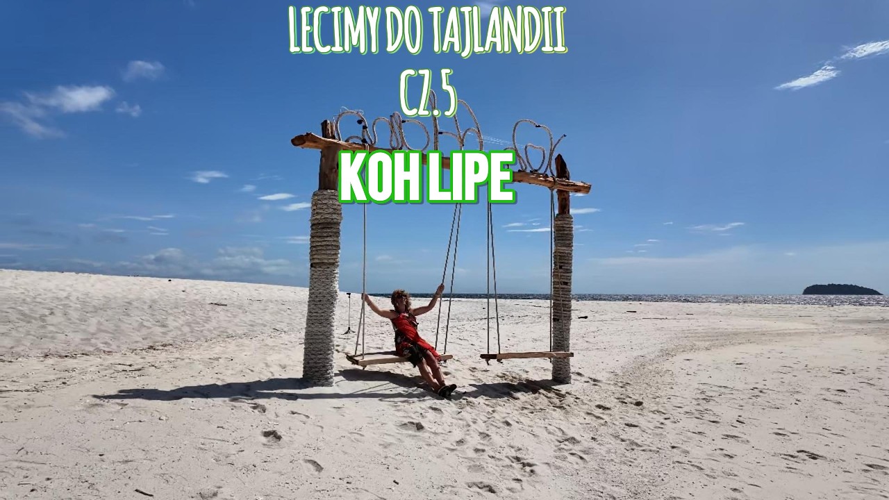 LECIMY DO TAJLANDII  KOH LIPE