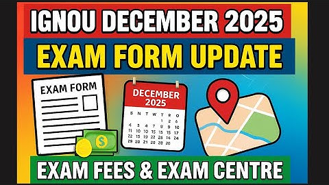 IGNOU exam form Dec 2025 Update, exam centre and exam fees info | IGNOU DEC 2025 exam form 