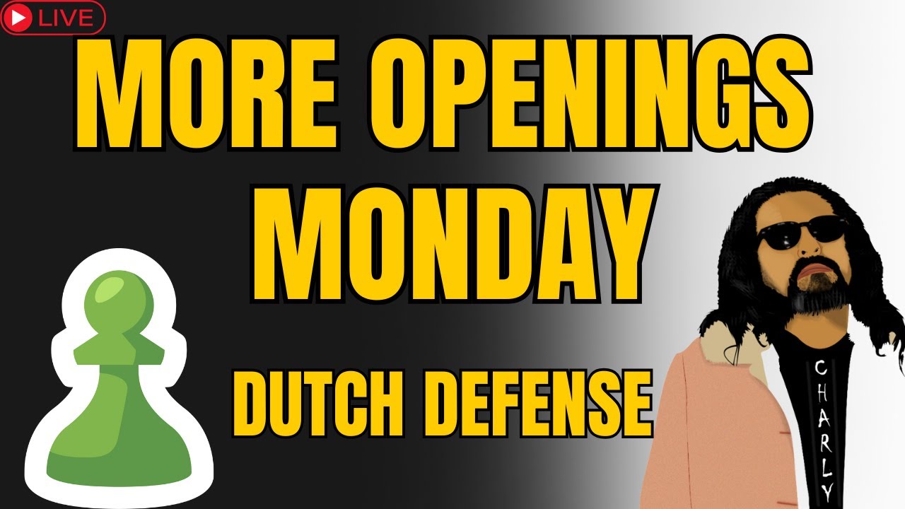 v Chess- More Openings Monday-  The Dutch Defense