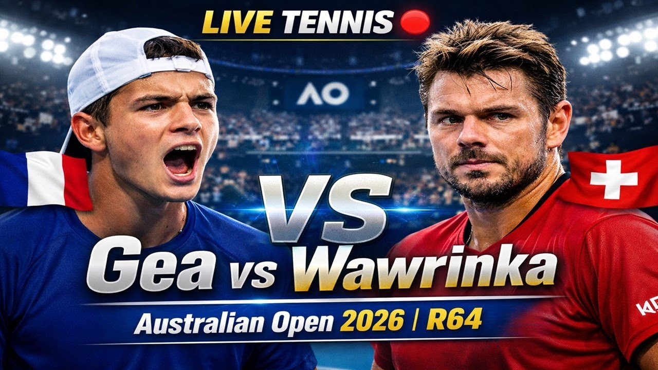 Arthur Gea vs Wawrinka 🔴 LIVE TENNIS Australian Open 2026 | R64