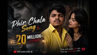 Phir Chala song audio song 20 million views across youtube โถ๏ธ๐ Phir Chala song audio song 20 million views across youtube โถ๏ธ๐