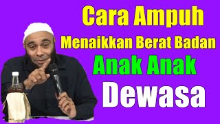 dr. Zaidul Akbar - Easy Ways to Gain Weight for Children and Adults