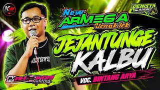 JEJANTUNGENG KALBU - BINTANG ARYA | NEW ARMEGA | DENISTA AUDIO | MAHESWARI LIGHTING