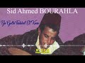 Sid Ahmed Bourahla Ya Galbi Testahel El Koua Official Audio Sid Ahmed Bourahla Ya Galbi Testahel El Koua Official Audio