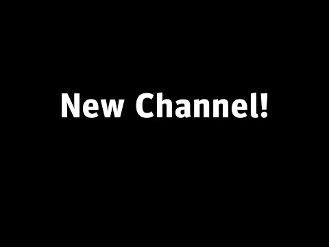 New Channel Announcement!