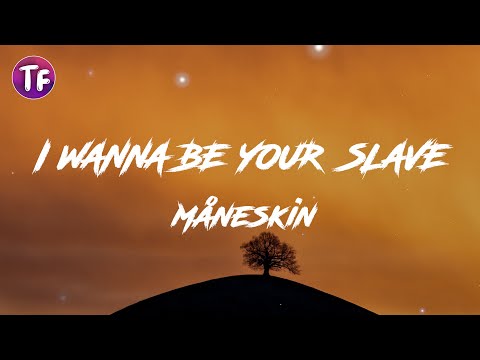 Måneskin - I Wanna Be Your Slave
