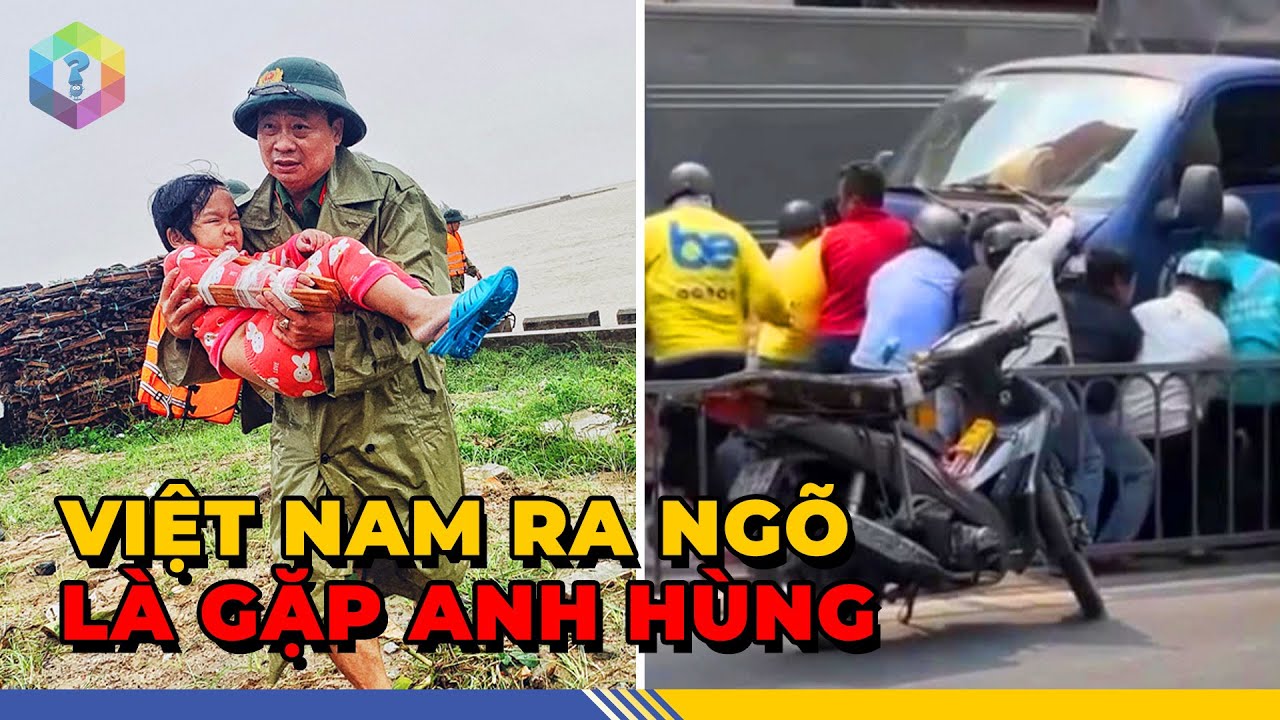 Quốc Tế NỂ PHỤC CON NGƯỜI Việt Nam: Ra Ngõ 10 Bước Là Gặp Anh Hùng - Top 1 Khám Phá