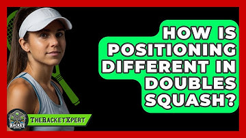 How Is Positioning Different In Doubles Squash? - The Racket Xpert