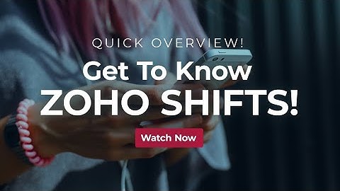 Zoho Shifts - Tool for employee scheduling and time tracking