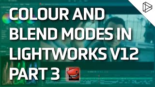 Lightworks - Colour Correction and Blend Modes [3/3]