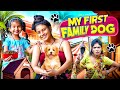 My First Family Dog || we 3 || Aditi Sharma