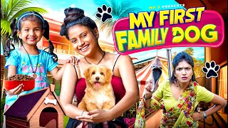 My First Family Dog || we 3 || Aditi Sharma