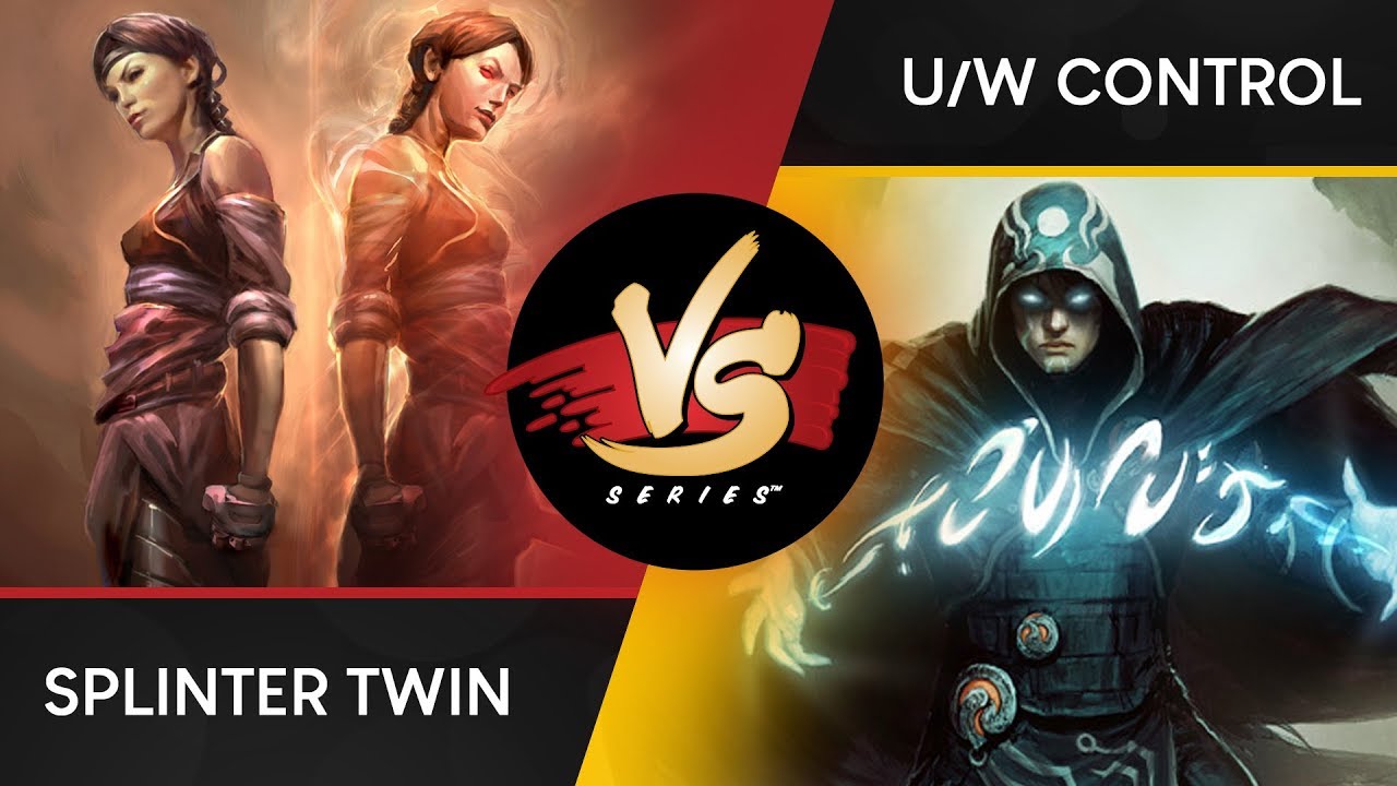 VS Series | Splinter Twin VS U/W Control | Modern