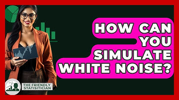 How Can You Simulate White Noise? - The Friendly Statistician