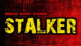 STALKER | Fiction Tagalog Horror Story | SINDAK