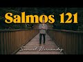 Samuel Hernandez-Salmo 121 Video Oficial 4K