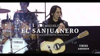 Miniatura del video "SAN MIGUELITO - EL SANJUANERO (CONCIERTO EN VIVO)"