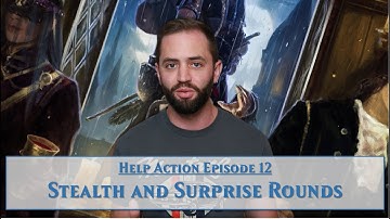 Stealth and Surprise Rounds - Help Action Episode 12