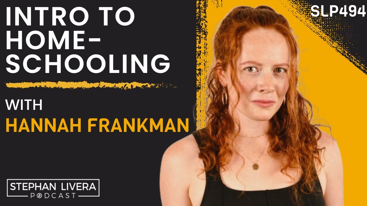 Hannah Frankman - Intro to Homeschooling (SLP494)