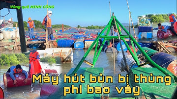 Cận cảnh máy hút bùn đang nạo vẹt bị thùng phi ép dồn dạp CÁI KẾT | vùng quê MINH CÔNG