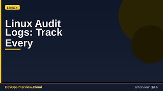 Linux Audit Logs: Track Every Command