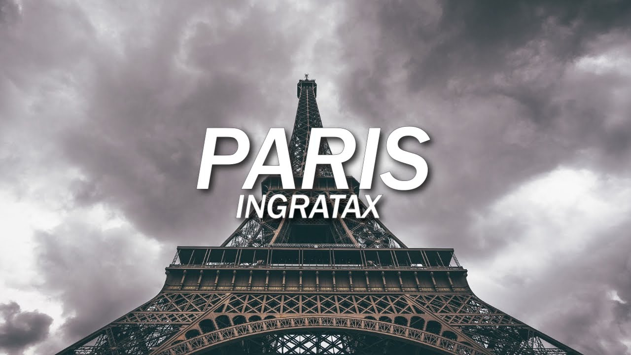 PARIS // INGRATAX (SLOWED)