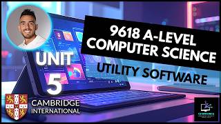 9618 AS Level Computer Science | Unit 5 Lesson 2: Utility Software | Security, Backup & Compression