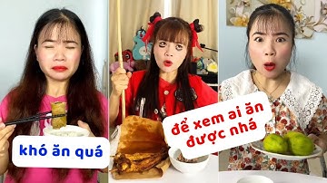 Tổng hợp video siêu hài hước vui nhộn, cả nhà ăn món độc lạ ?! Chị ăn trúng món ăn kì lạ, xu cà na !