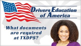 Documents Required at DPS  Drivers Ed Online Texas