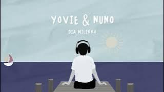Yovie & Nuno - Dia Milikku (Lyric Video)