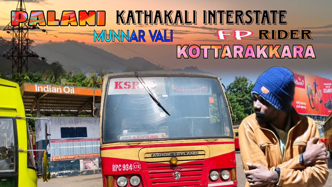 PALANI to KOTTARAKKARA KATHAKALI INTERSTATE FR Bs3 BUS TRAVEL 