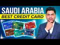 Best Credit Cards for Expats In Saudi Arabia - Should you get a Credit Card in Saudi or not?