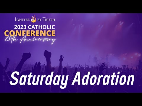 IBT 2023: Saturday Adoration