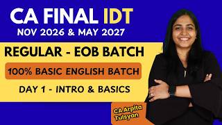 CA Final IDT | Regular EOB Batch - Nov'26/May'27 | Day 1 | CA Arpita Tulsyan