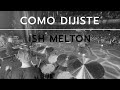 Video thumbnail of "COMO DIJISTE [live in New York] - ISH MELTON DRUM CAM"