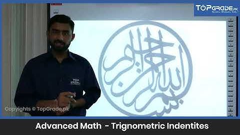 Trigonometric Identities | Advance Math | Entry Test Preparation | TopGrade.pk