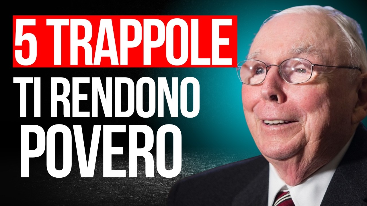 CHARLIE MUNGER: 5 TRAPPOLE che TI RENDONO POVERO