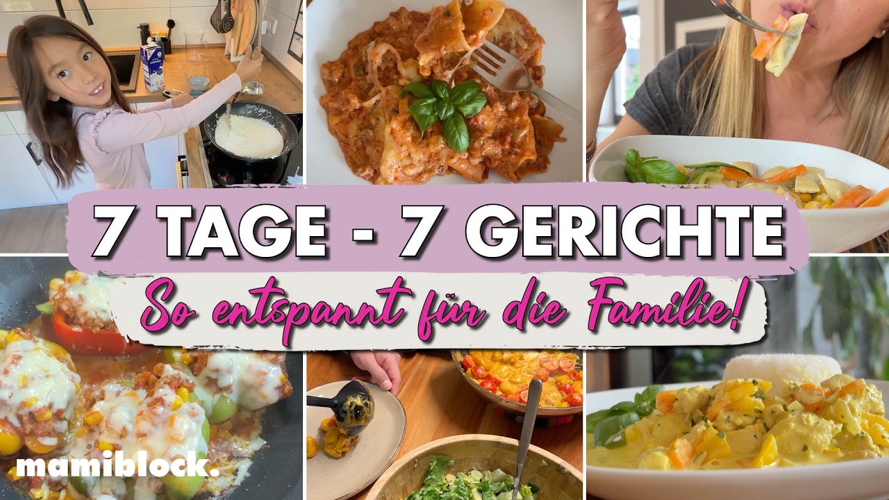 7 Tage - 7 Gerichte: Entspannt kochen für die ganze Familie | mamiblock