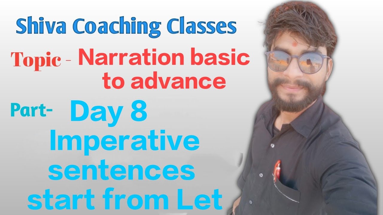 Narration day 8 Imperative Sentence start from Let Direct indirect 