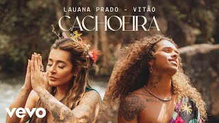 Смотреть клип Lauana Prado, Vitão - Cachoeira