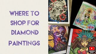 Where To Shop For Diamond Paintings