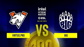 Virtus.pro vs. BIG - IEM Dallas 2024 - Group B