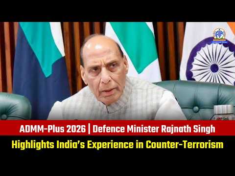 ADMM-Plus 2026 | Defence Minister Rajnath Singh Highlights India’s Experience in Counter-Terrorism