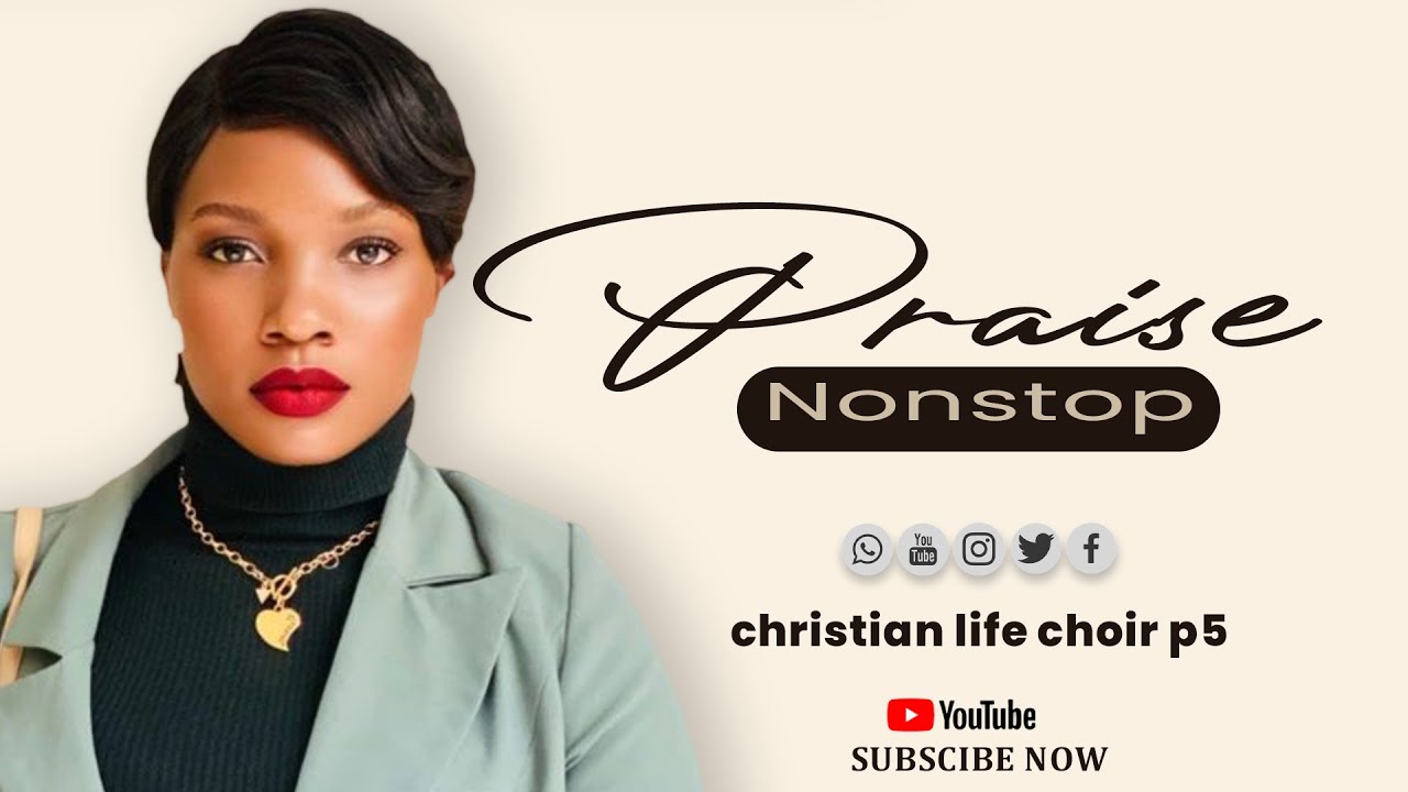 NONSTOP LUGANDA PRAISE AND WORSHIP | CHRISTIAN LIFE CHOIR P5 | GOSPEL CLC