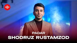 Шодруз Рустамзод - Падар / Shodruz Rustamzod - Padar (2024)