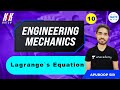Lagrange`s Equation | L :10 | Engineering Mechanics | Apuroop Sir