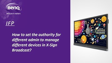 [BenQ FAQ] Public Display Product_Setting for different admin managing diff. IFP in X-Sign Broadcast